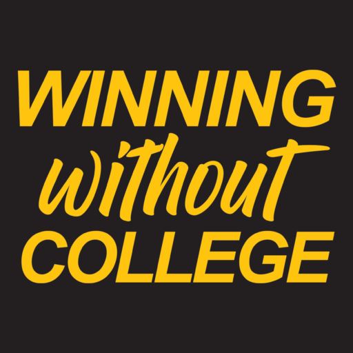 Winning Without College